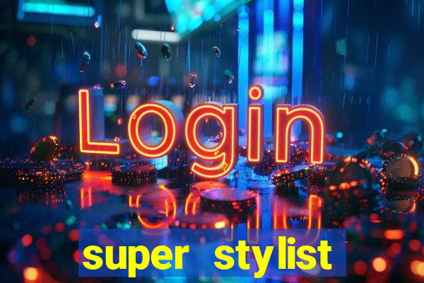 super stylist dinheiro e diamante infinito ios